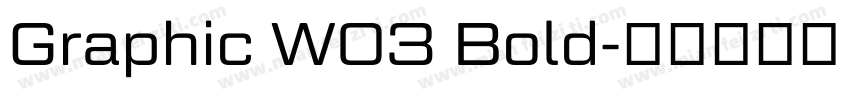 Graphic W03 Bold字体转换